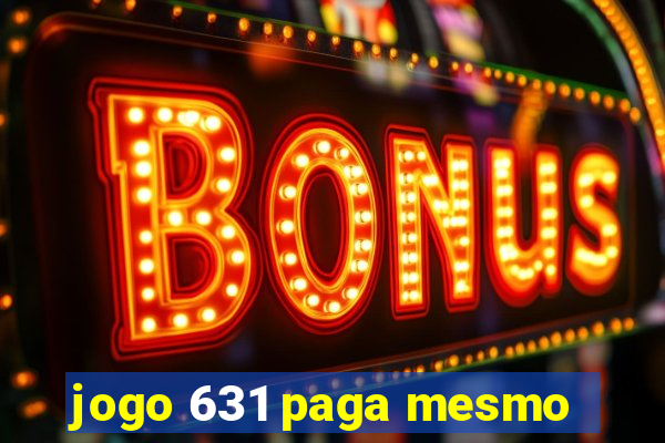 jogo 631 paga mesmo